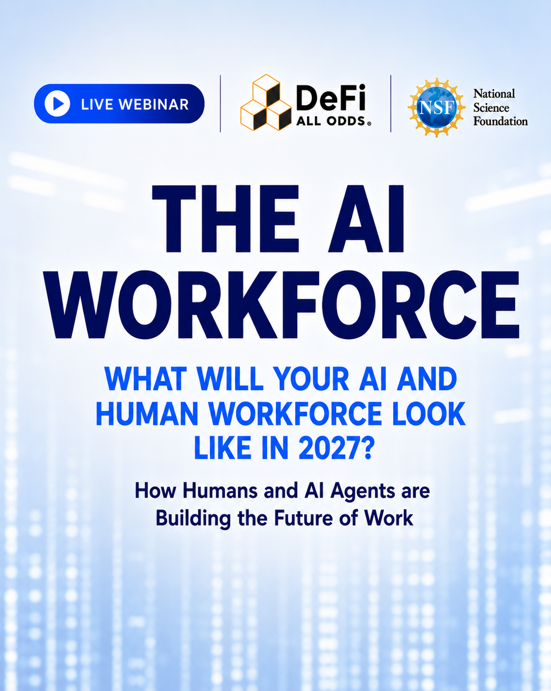 The AI Workforce live webinar from DeFi All Odds and the National Science Foundation